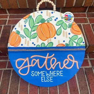 Handpainted Pumpkin Door Hanger: Gather Somewhere Else Fall Decor