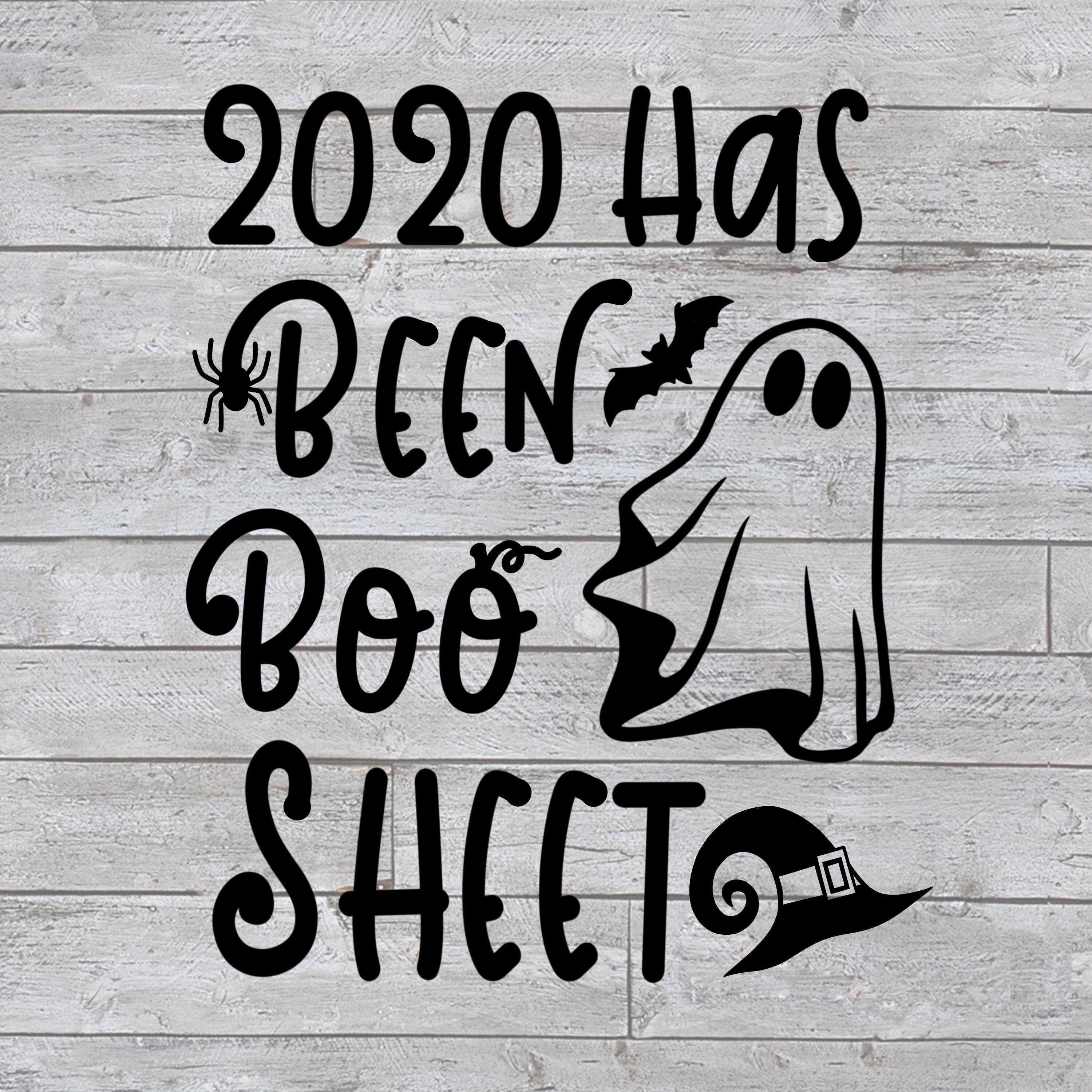 2020 Has Been Boo Sheet SVG Halloween Svg Boo Sheet Png Etsy
