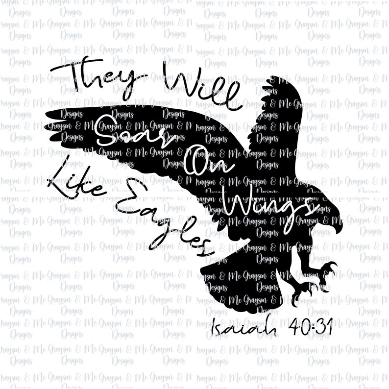 They Will Soar on Wings Like Eagles Isaiah 4031 SVG Etsy