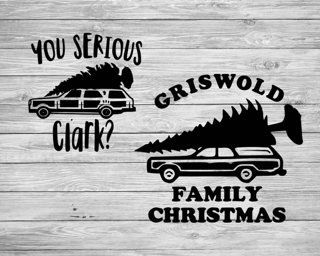 You Serious Clark Svg Christmas Vacation Griswold Christmas Etsy UK