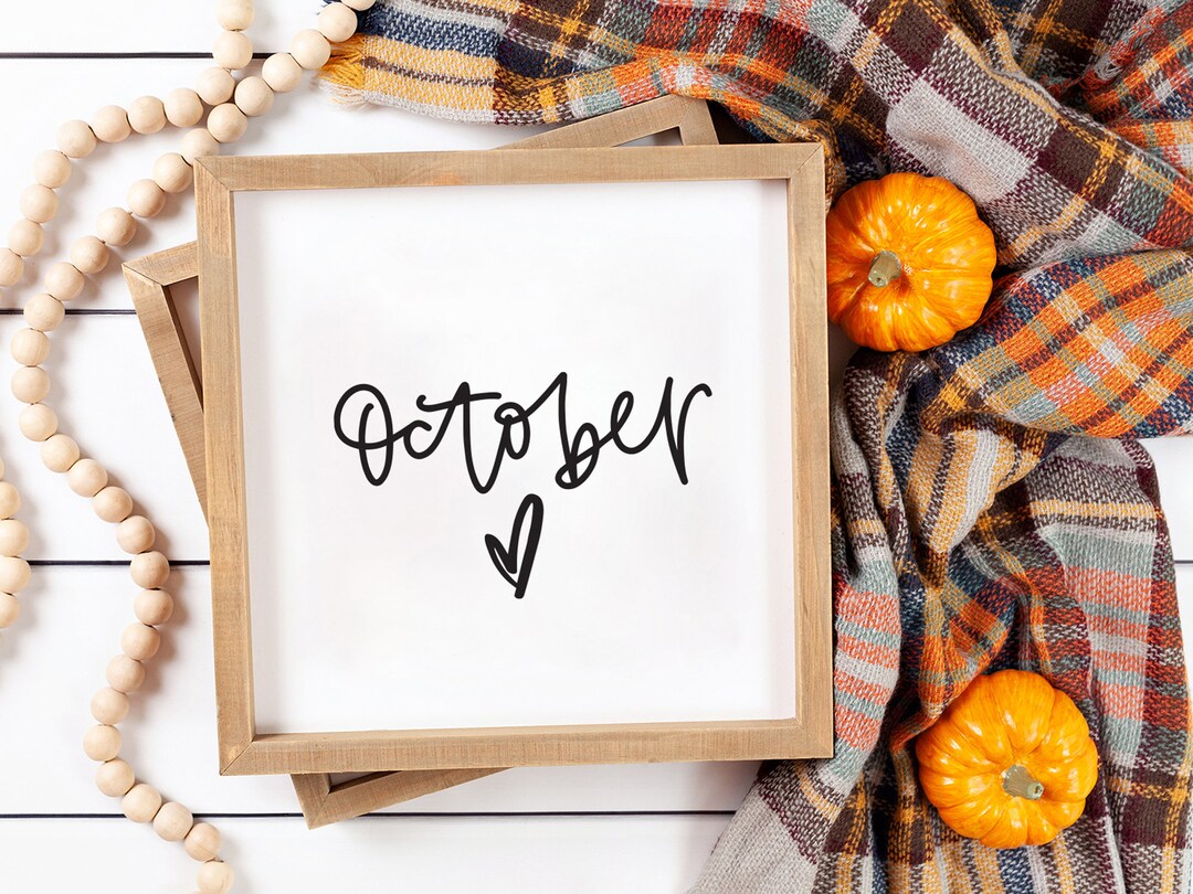 October Sign Design October SVG - Fall SVG - Autumn SVG - Fall Wood Sign Design - Hand ...