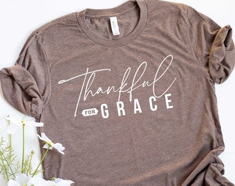 Thankful Shirt, Thanksgiving Shirt, For Women, Christian Shirt, Blessed Shirt, Fall Shirt, Christian Clothing and Gifts