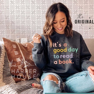 It&#39;s a Good Day to Read a Book, Teacher Sweatshirt, Librarian Gifts, Bibliophile, Bookworm, Books, Reading Sweatshirt, Plus Size