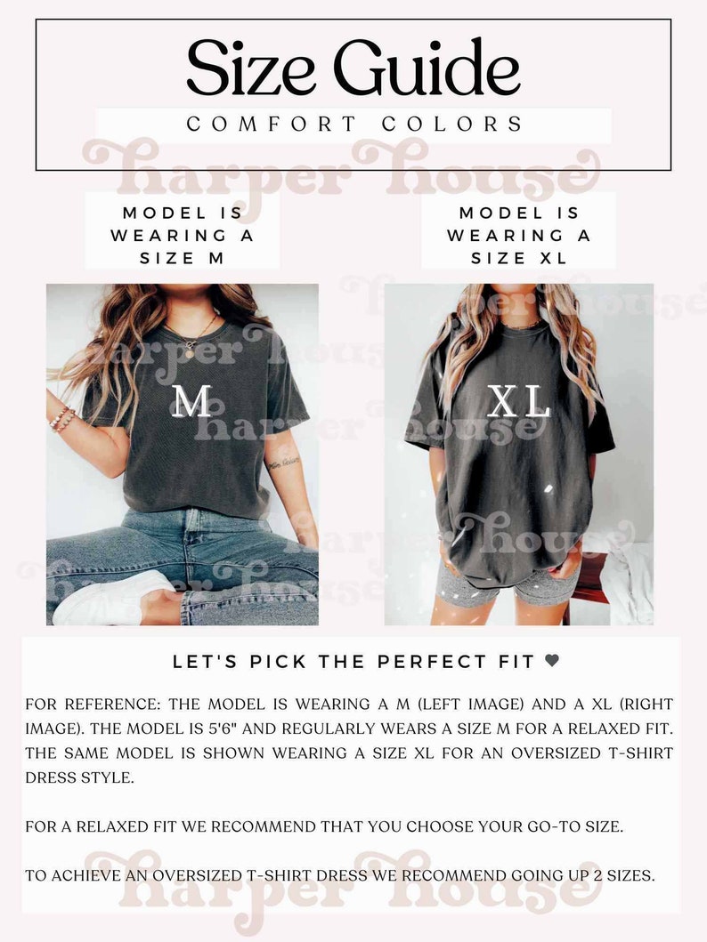 May include: Size guide for Comfort Colors t-shirts. The image shows a model wearing a size M and a size XL. The text explains how to choose the perfect fit, recommending a go-to size for a relaxed fit and going up two sizes for an oversized t-shirt dress.