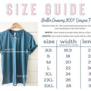 May include: Size chart for a Bella Canvas 3001 Unisex T-shirt. The chart shows the width and length measurements in inches for sizes XS to 3XL. The chart is displayed next to a teal blue t-shirt.