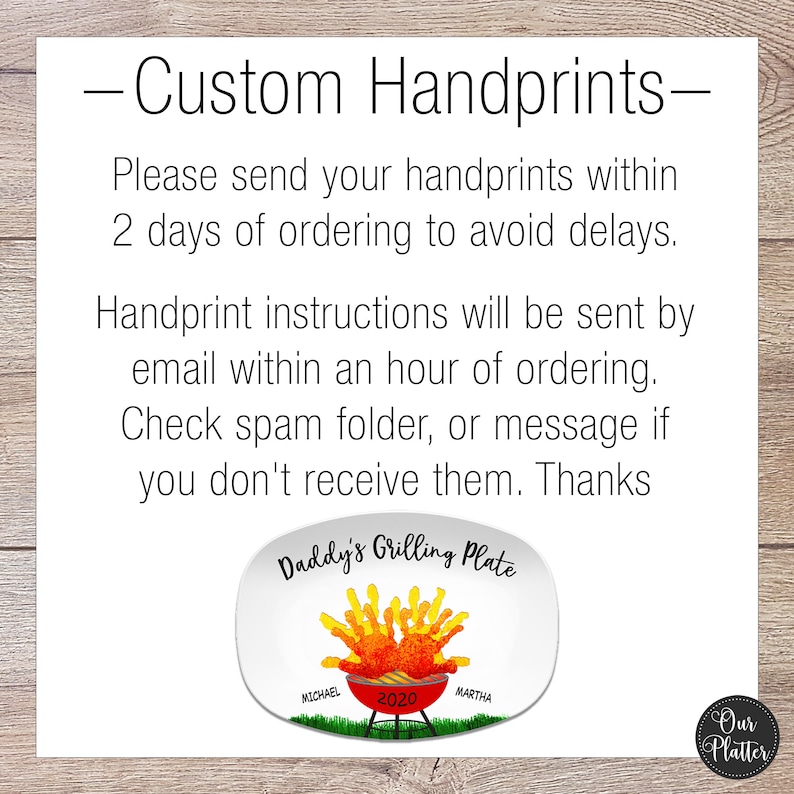 custom handprint grill design instructions will be sent by email after ordering. check messages or let me know if you don't receive them.