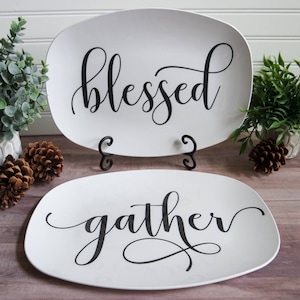 Custom Farmhouse Inspired Script Platter | Gather - Thankful - Blessed - Celebrate - Grateful - Custom