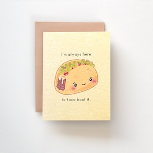 Taco 'Bout It Cute Get Well Card, Punny Cheer Up Card, Mental Health Awareness image 3