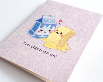 You Churn Me On | Cute Naughty Valentine/Anniversary Card Printed on Recycled Pulp, Butter and Milk