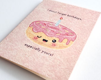 I Donut Forget Birthdays | Cute Birthday Card Printed on Recycled Pulp, Punny Doughnut Card