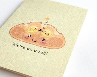We're on a Roll | Cute Congrats/General Celebratory Card, Punny Greeting Card for Foodies