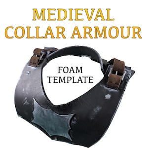 Medieval Foam Collar Armour (Gorget) - DIGITAL TEMPLATE