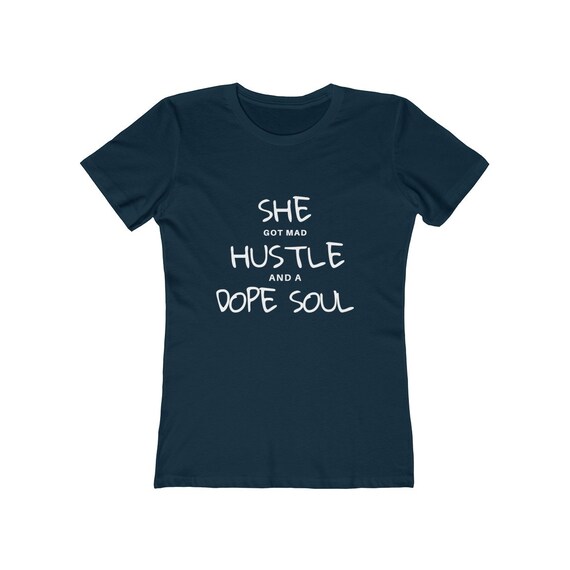 She Got Mad Hustle Women's The Boyfriend Tee