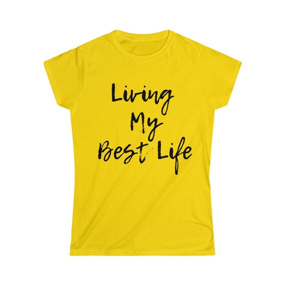 Living My Best Life Women's Softstyle Tee