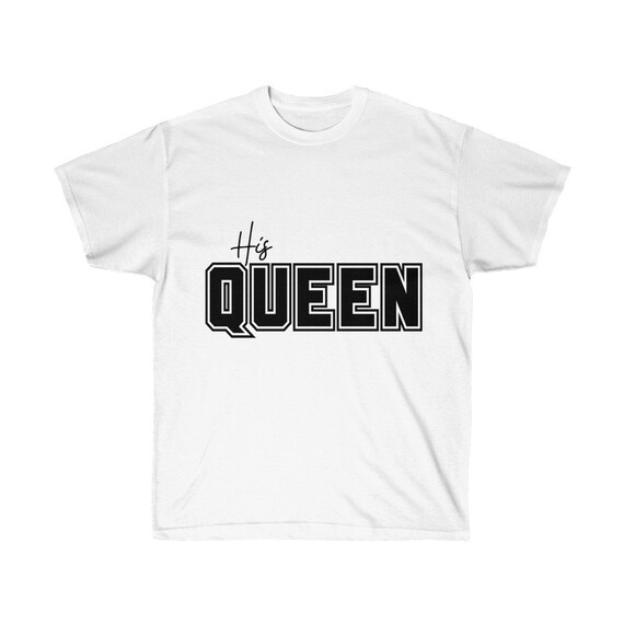 His Queen Unisex Ultra Cotton Tee
