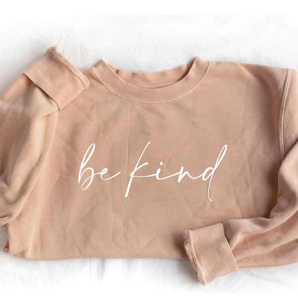 The Be Kind Sweatshirt (Light Pink) | Kindness Shirt | Be Kind Sweatshirt