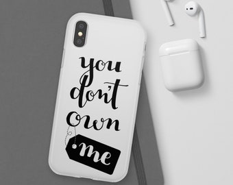 You Don't Own Me Phone Case (Gift Packaging Available)