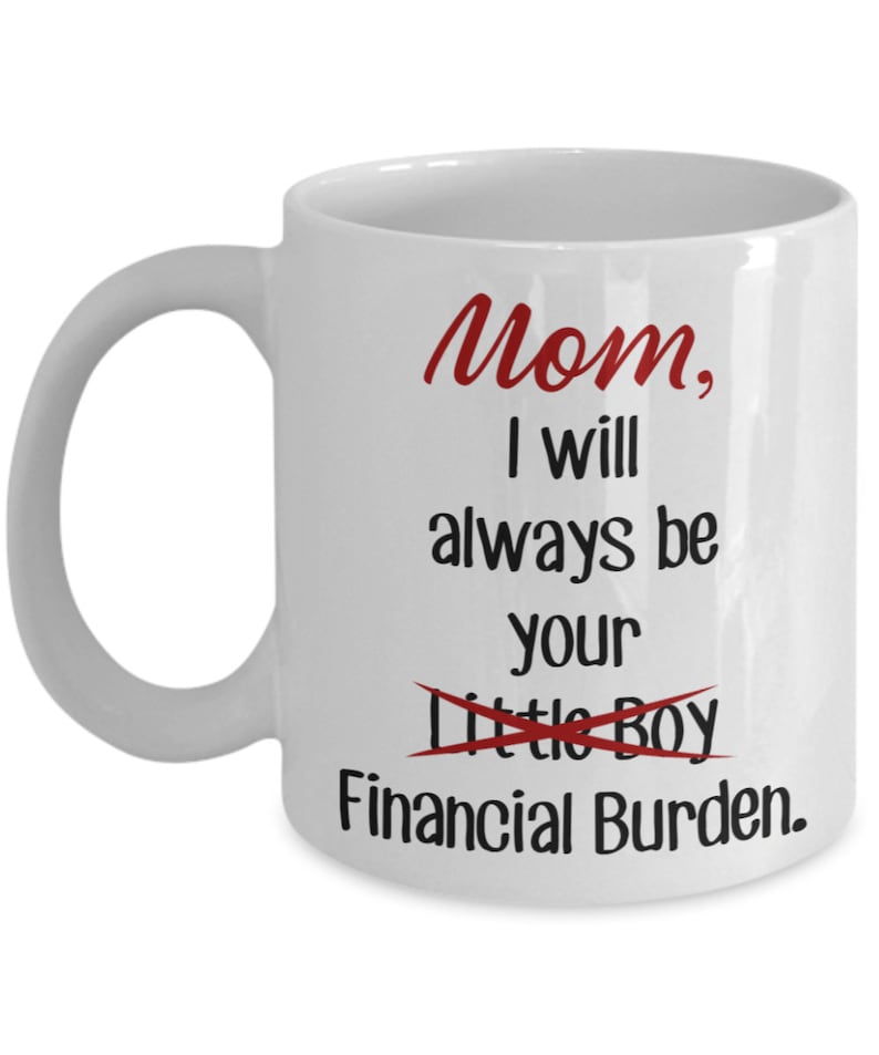 Financial Burden Mom Mug Coffee Mugs Funny Mothers Day | Etsy