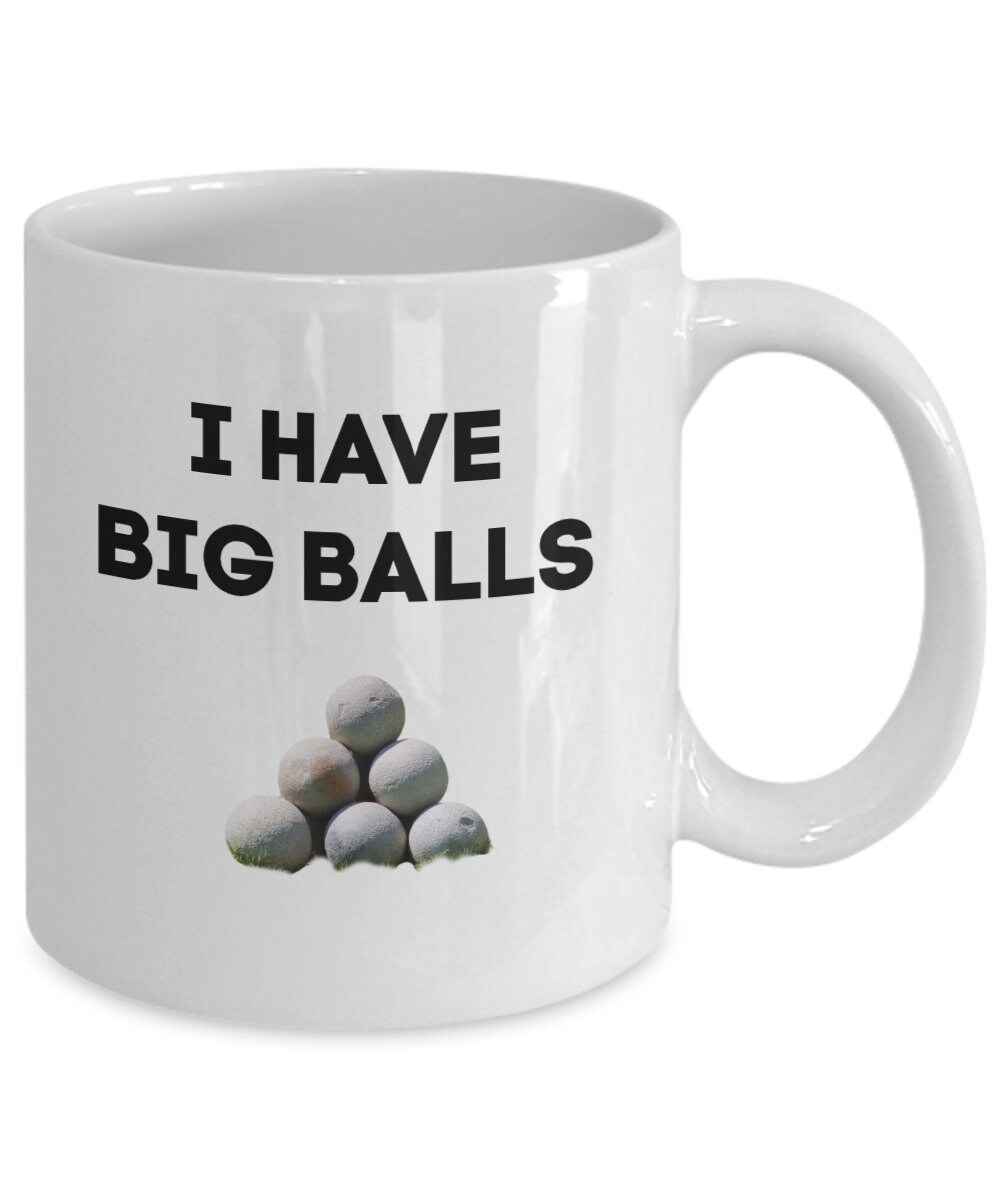 I have big balls Personalized Custom Coffee Mugs Etsy