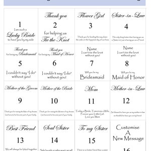 May include: A white card with a grid of 16 squares. Each square has a number and a message for a wedding party member, such as "Lucky Bride", "Maid of Honor", "Best Friend", and "Soul Sister".