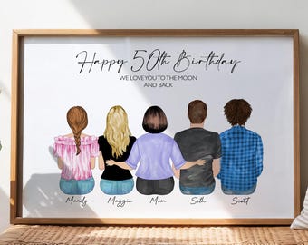May include: A framed print featuring a watercolor illustration of five people from behind with the text Happy 50th Birthday WE LOVE YOU TO THE MOON AND BACK. Below each figure are the names Mandy, Maggie, Mom, Seth, and Scott in script.