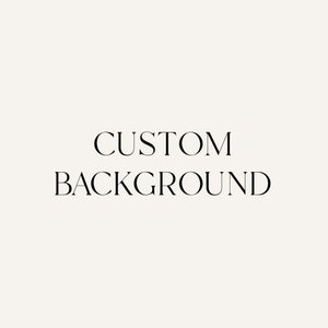 Custom Background