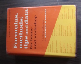 Formulas, Methods, Tips and data for home and workshop A unique collection by Kenneth M. Sweet 1969 hardcover book