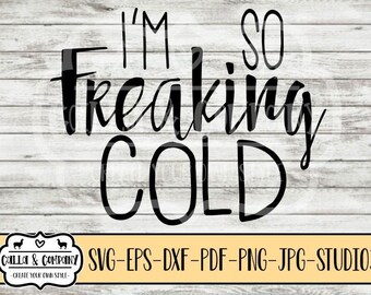 Freaking Cold Svg Etsy