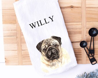 Pug Tea Towel | Dog Name Tea Towel | Gift for Pug Lover | Dog Mom | Flour Sack Tea Towel | Hostess Gift | Gift for Dog Lover | Kitchen Decor