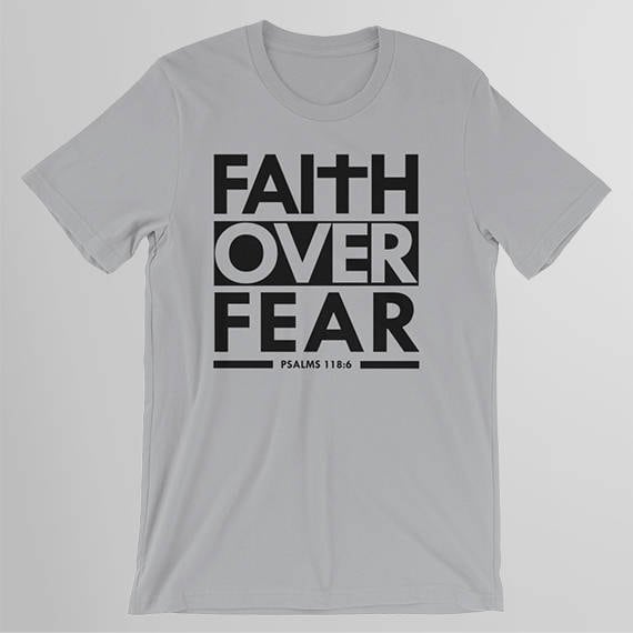 Faith Over Fear Christian Shirts for 