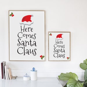 Here Comes Santa Claus - Printable Christmas Artwork! - Etsy