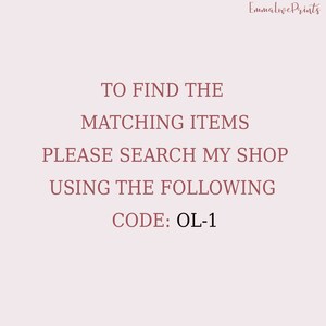 May include: Text on a pink background that reads: "To find the matching items please search my shop using the following code: OL-1"