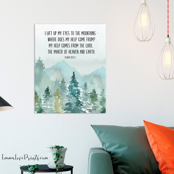 Bible Verse Prints, Scripture Prints, Psalm 121, I lift up my eyes to the mountains