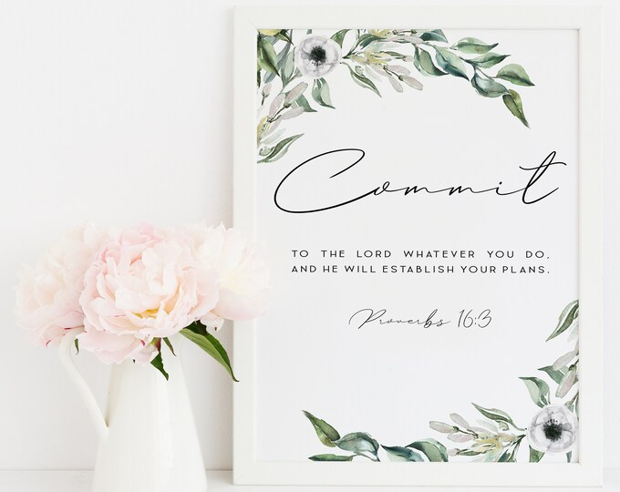 Proverbs 16:3, Bible Verse Prints, Scripture Prints, Botanical Prints, Christian Wall Art Print, Commit to the Lord whatever you do. OL-1