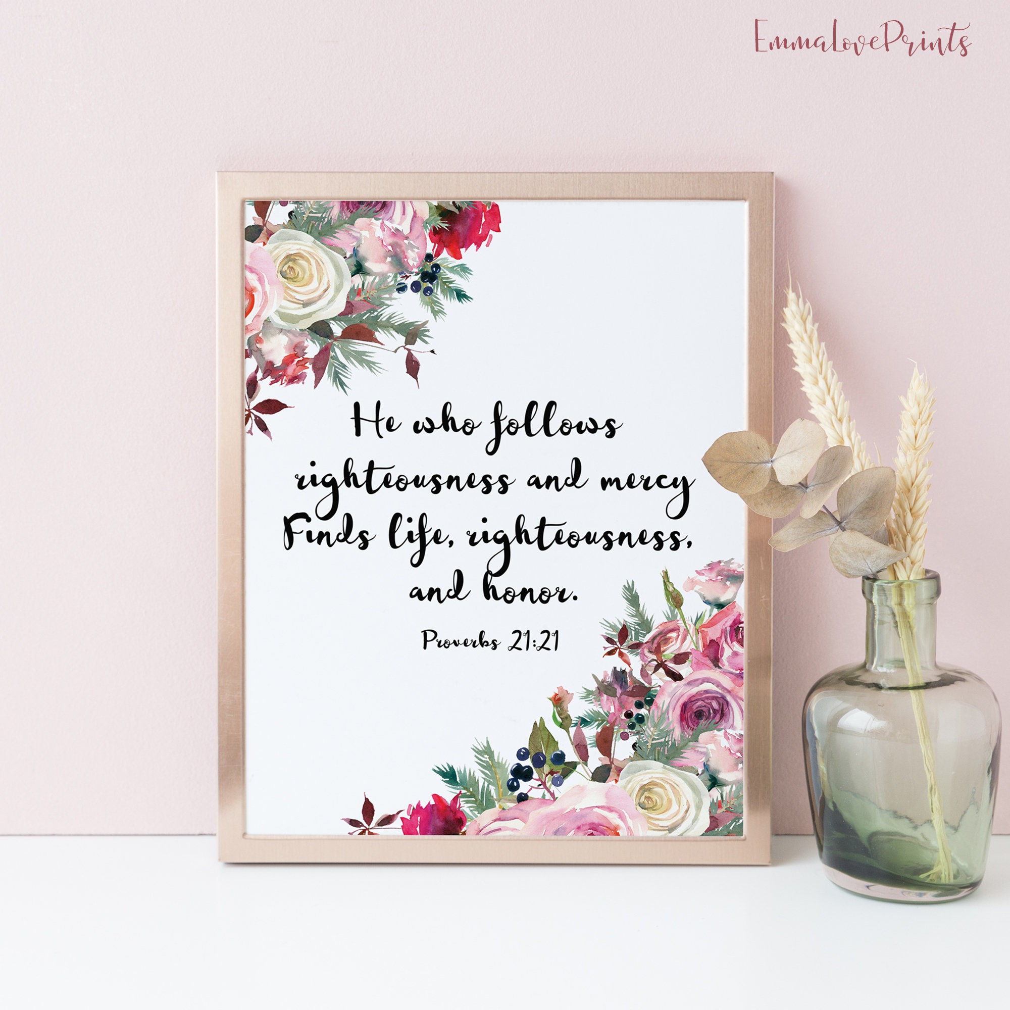 Bible Verse Prints He Who Follows Righteousness and Mercy Etsy