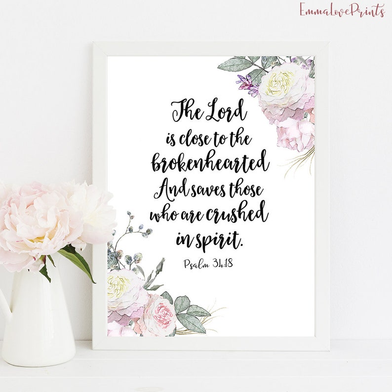 The lord is close to the brokenhearted psalm 34 18 bible verse etsy