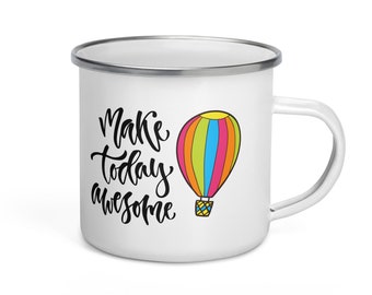 Infuse Your Day with Awesomeness: Make Today Awesome Enamel Mug