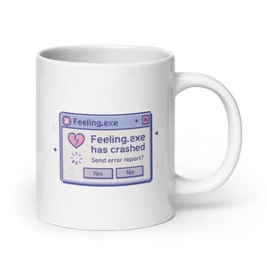 Feeling.exe Crashed Tasse – Retro Fehlernachricht Ästhetik – Y2K Glitch Herz Design – Lustige traurige Pixel Kaffeetasse