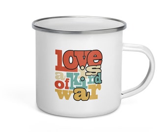 Love's Kind War: Sip with Heart, Conquer with Compassion! Enamel Mug