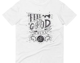 Monochrome Mood: Elevate Your Every Day with 'Feel Good' Tee! Short-Sleeve T-Shirt