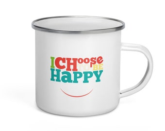 Happiness in Every Sip: Embrace Joy with 'I Choose to Be Happy' Enamel Mug