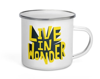 Transform Daily Routines into Marvelous Moments: Live In Wonder Cups Enamel Mug