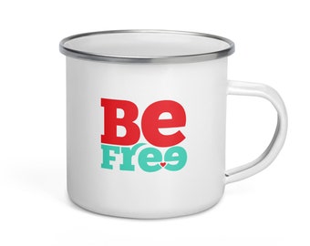 Liberate Your Sips: Embrace Freedom with the 'Be Free' Enamel Mug