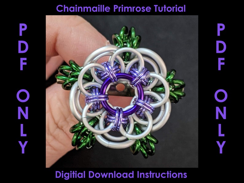 May include: A digital download PDF tutorial for making a chainmaille primrose flower. The flower is made with silver, green, and purple rings.