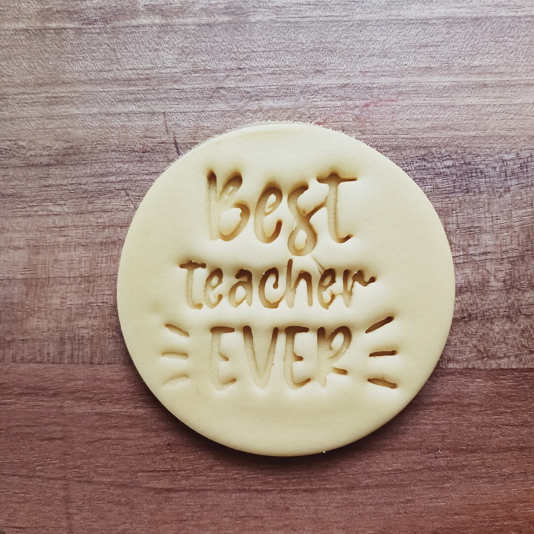 Best Teacher Ever Embossing Stamp 2023 Fondant, Birthday Teacher Gift
