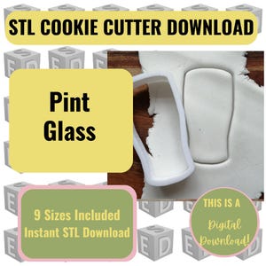 May include: A white plastic pint glass cookie cutter and a pint glass shape cut from white dough. The image includes text that reads "STL Cookie Cutter Download", "Pint Glass", "9 Sizes Included Instant STL Download", and "This is a Digital Download!"