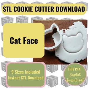 May include: A white plastic cookie cutter in the shape of a cat face. The cutter is on a wooden surface and is being used to cut out a shape from a white substance. The text "STL COOKIE CUTTER DOWNLOAD" is at the top of the image. The text "Cat Face" is in a yellow box. The text "9 Sizes Included Instant STL Download" is in a green box. The text "THIS IS A Digital Download!" is in a green circle.