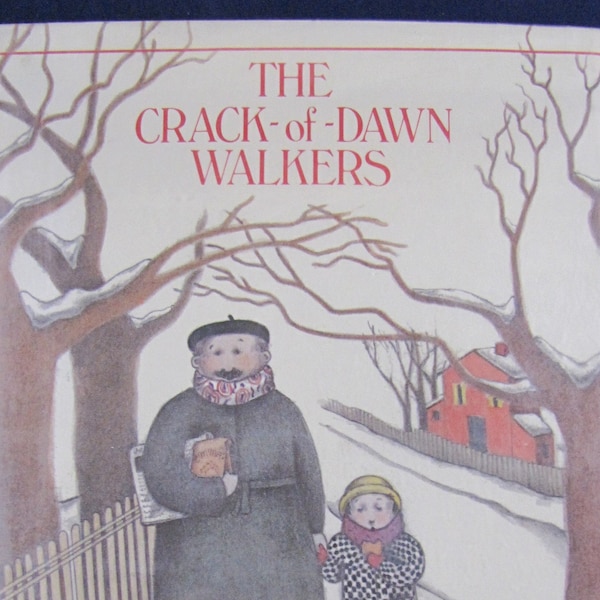 The Crack-of-Dawn Walkers // 1984 Hardback w Jacket, 1st ed // Children's Picture story book // relationships, family, grandfather, winter*