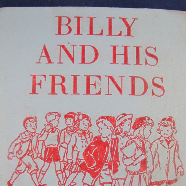 Billy and His Friends // 1949 Hardback // Children's Early Reader // Read-aloud, learn to read // Sweet story about  Billy and his friends