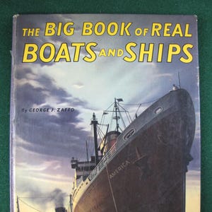 The Big Book Of Real Boats And Ships // 1951 Hardback // Children&#39;s picture book // inventions, transportation, read-aloud // Nautical Theme